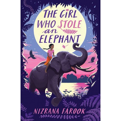 The Girl Who Stole an Elephant - by Nizrana Farook