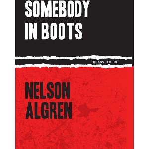 Somebody in Boots - (Rebel Reads) by  Nelson Algren (Paperback) - 1 of 1