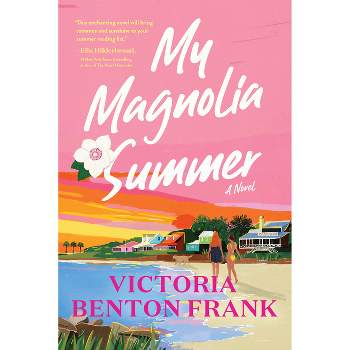My Magnolia Summer - by Victoria Benton Frank