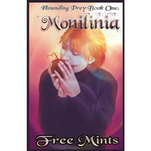 Monilinia - (Hounding Prey) by  Free Mints (Paperback) - 1 of 1