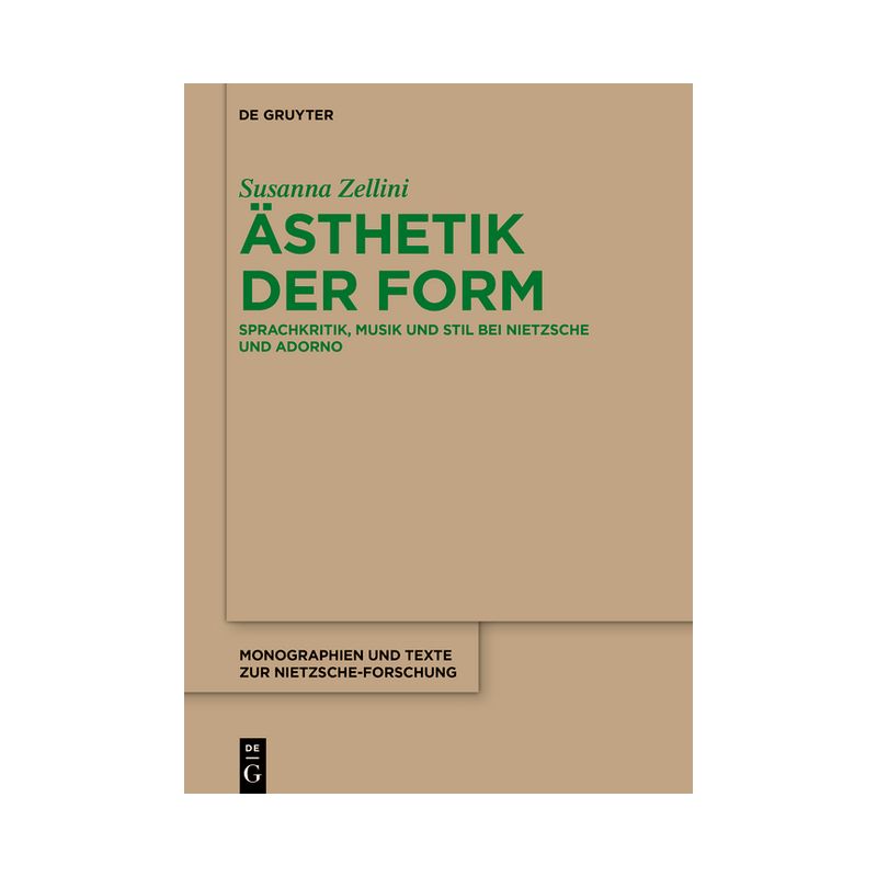 Ästhetik Der Form - (Monographien Und Texte Zur Nietzsche-Forschung) by  Susanna Zellini (Hardcover), 1 of 2