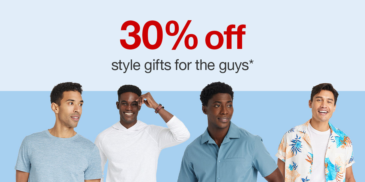 30% off style gifts for the guys*