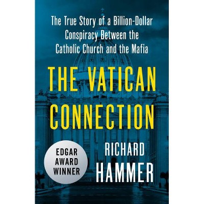 The Vatican Connection - by  Richard Hammer (Paperback)