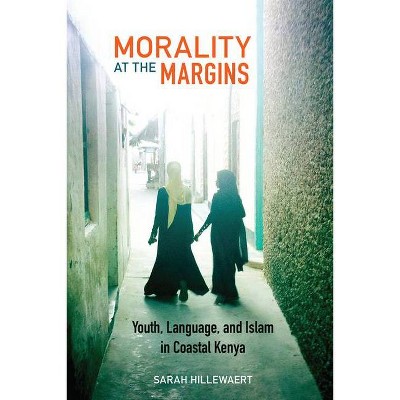 Morality at the Margins - by  Sarah Hillewaert (Paperback)