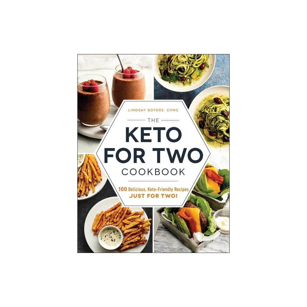 The Keto for Two Cookbook - by Lindsay Boyers (Paperback)