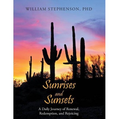 Sunrises and Sunsets - by  William Stephenson (Paperback)