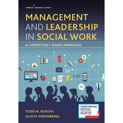 Management and Leadership in Social Work - by  Todd W Rofuth & Julie Piepenbring (Paperback)