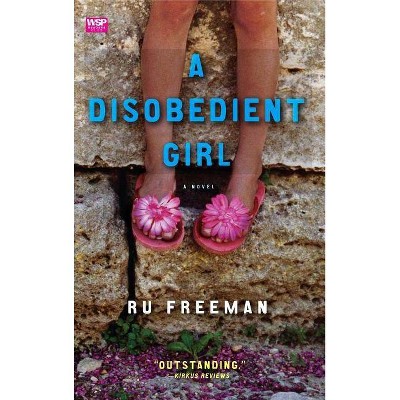 A Disobedient Girl - by  Ru Freeman (Paperback)