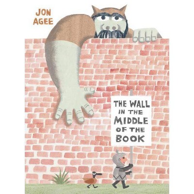 The Wall in the Middle of the Book - by  Jon Agee (Hardcover)