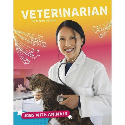 Veterinarian - (Jobs with Animals) by  Marne Ventura (Paperback)