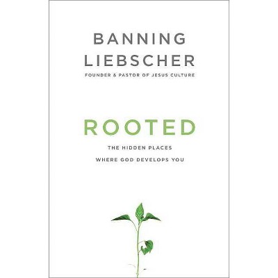 Rooted - by  Banning Liebscher (Paperback)