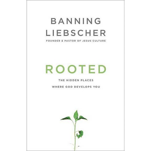 Rooted - by  Banning Liebscher (Paperback) - image 1 of 1