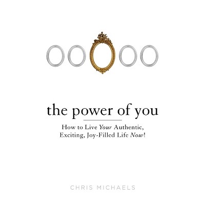 The Power of You - by  Chris Michaels (Paperback)