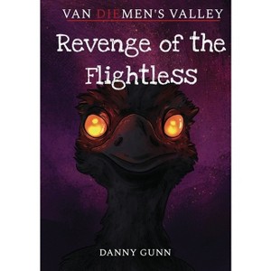 Revenge of the Flightless - by  Danny Gunn (Paperback) - 1 of 1