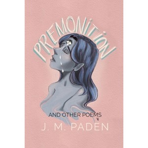 Premonition - by  J M Paden (Paperback) - 1 of 1