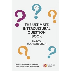 The Ultimate Intercultural Question Book - by  Marco Blankenburgh (Paperback) - 1 of 1