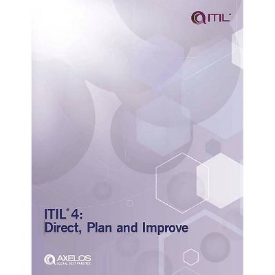 Itil 4: Direct, Plan and Improve - (Itil 4 Managing Professional) by  Axelos (Paperback)