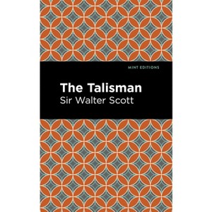 The Talisman - (Mint Editions (Historical Fiction)) by  Scott Walter Sir (Hardcover) - 1 of 1