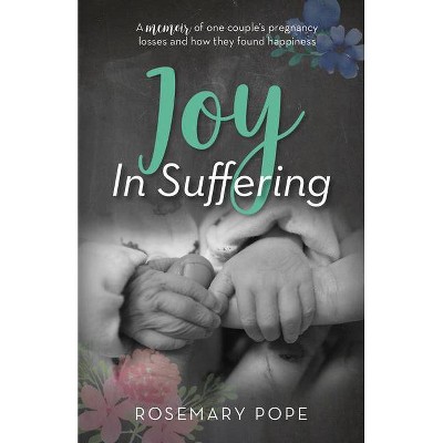 Joy in Suffering - by  Rosemary Pope (Paperback)