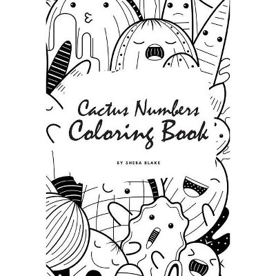 Cactus Numbers Coloring Book for Children (6x9 Coloring Book / Activity Book) - by  Sheba Blake (Paperback)