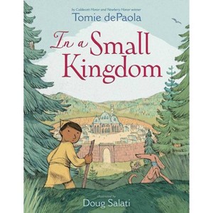 In a Small Kingdom - by  Tomie dePaola (Hardcover) - 1 of 1