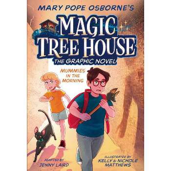 Mummies in the Morning Graphic Novel - (Magic Tree House (R)) by Mary Pope Osborne