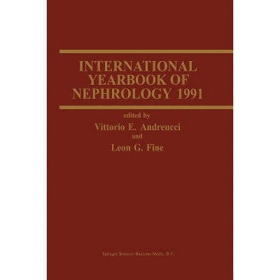 International Yearbook of Nephrology 1991 - (International Yearbooks of Nephrology) by  V E Andreucci & Leon G Fine (Paperback)