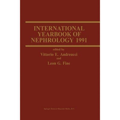 International Yearbook of Nephrology 1991 - (International Yearbooks of Nephrology) by  V E Andreucci & Leon G Fine (Paperback)