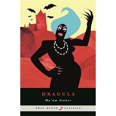 Dragula - by  Ma'am Stoker (Hardcover)