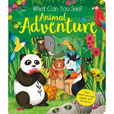 What Can You See? Animal Adventure - by  Kate Ware (Board Book)