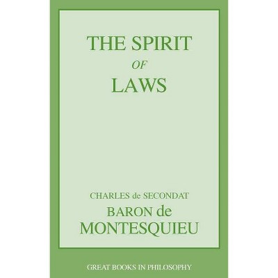 The Spirit of Laws - (Great Minds) by  Charles Lois Montesquieu (Paperback)