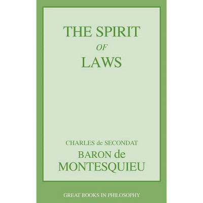 The Spirit of Laws - (Great Minds) by  Charles Lois Montesquieu (Paperback)