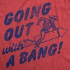Mens Funny T Shirts Going Out With A Bang Sarcastic Rocket Graphic Novelty Tee for Men - Crazy Dog Men's T Shirt With Sarcastic Sayings - 2 of 4