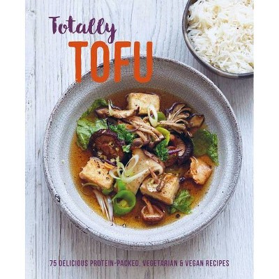 Totally Tofu - by  Ryland Peters & Small (Hardcover)