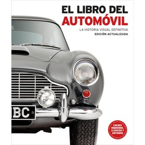 El Libro del Automóvil (the Car Book) - (DK Definitive Transport Guides) by  DK (Hardcover) - 1 of 1