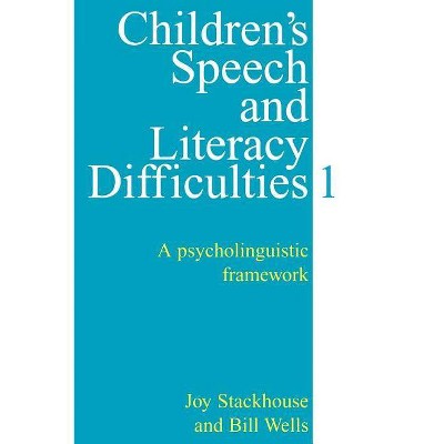 Children's Speech and Literacy Difficulties, Book1 - (Exc Business and Economy (Whurr)) by  Joy Stackhouse & Bill Wells (Paperback)