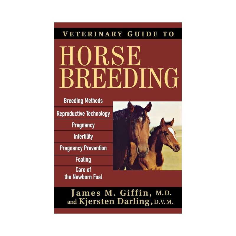 Veterinary Guide to Horse Breeding - by  James M Giffin & Kjersten Darling (Paperback), 1 of 2