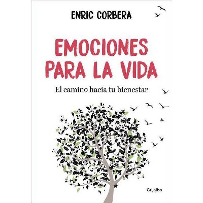 Emociones Para La Vida / Emotions for Life - by  Enric Corbera (Paperback)