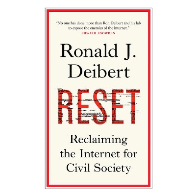 Reset - (cbc Massey Lectures) By Ronald J Deibert (paperback) : Target