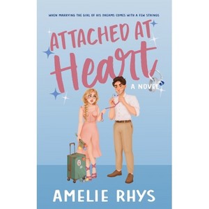 Attached At Heart - (Wildflower) by  Amelie Rhys (Paperback) - 1 of 1