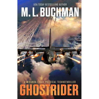 Ghostrider - (Miranda Chase) by  M L Buchman (Paperback)