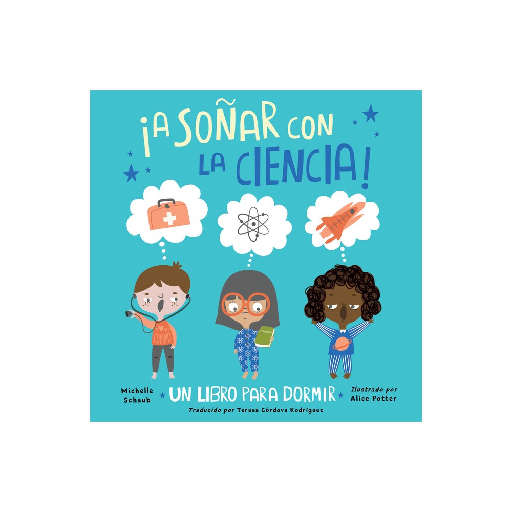 A Soar Con La Ciencia! - by Michelle Schaub (Hardcover)