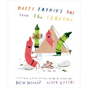 Happy Father's Day from the Crayons - by  Drew Daywalt (Hardcover) - 1 of 1