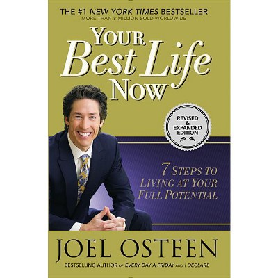 Your Best Life Now - By Joel Osteen (paperback) : Target