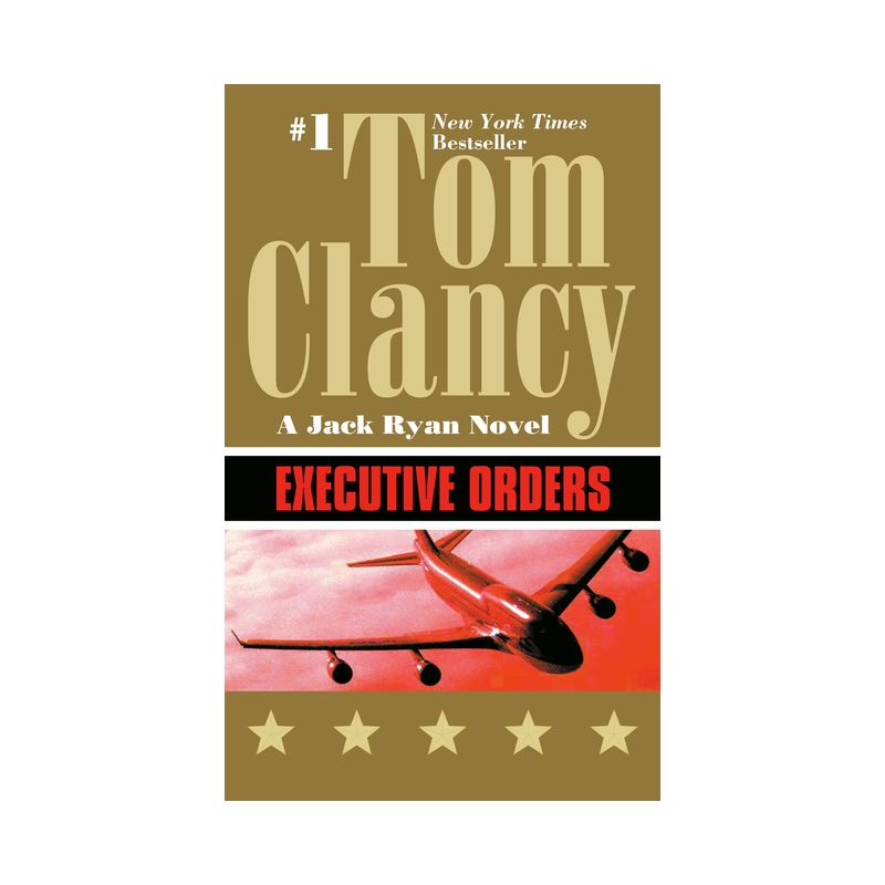 Executive Orders - (Jack Ryan Novels) by  Tom Clancy (Paperback), 1 of 2