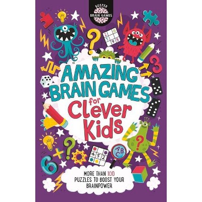 Amazing Brain Games for Clever Kids(r), 17 - (Buster Brain Games) by  Gareth Moore & Chris Dickason (Paperback)