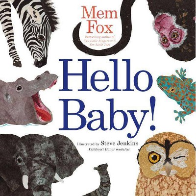 Hello Baby! - by  Mem Fox (Hardcover)