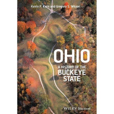 Ohio - by  Kevin F Kern & Gregory S Wilson (Paperback)