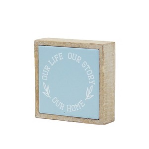 VIP Wood 5 in. Blue Our Life Our Story Our Home Tabletop Decor - 1 of 4