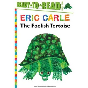 The Foolish Tortoise/Ready-To-Read Level 2 - (World of Eric Carle) by Richard Buckley - 1 of 1